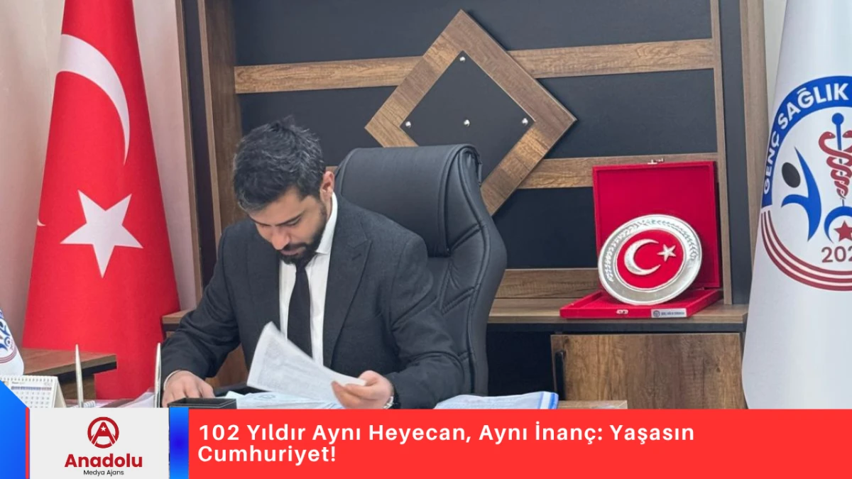 102 Yıldır Aynı Heyecan, Aynı İnanç: Yaşasın Cumhuriyet!
