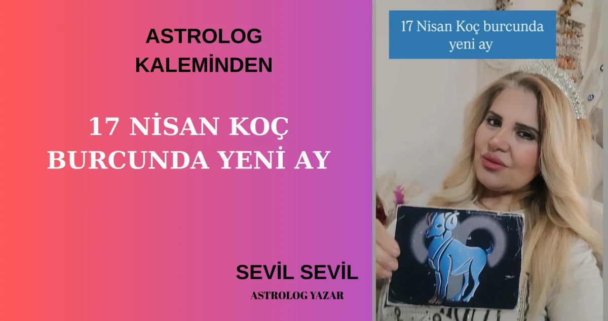 17 NİSAN KO&Ccedil; BURCUNDA YENİ AY