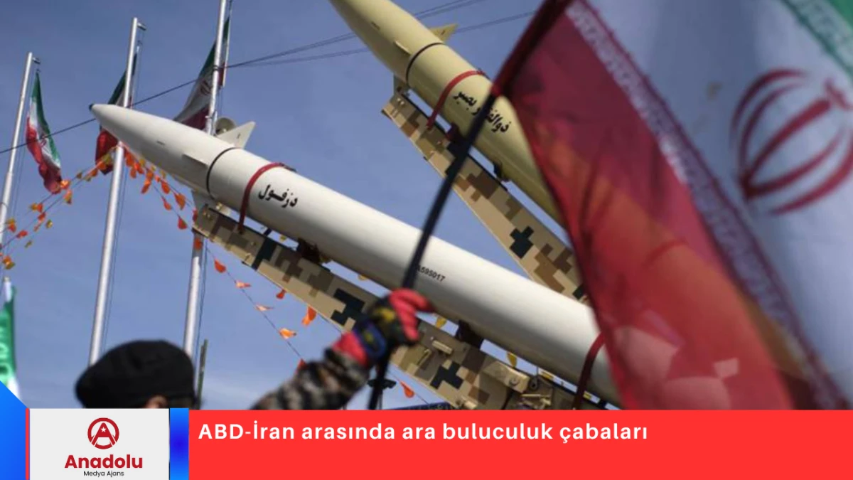ABD-İran arasında ara buluculuk &ccedil;abaları 