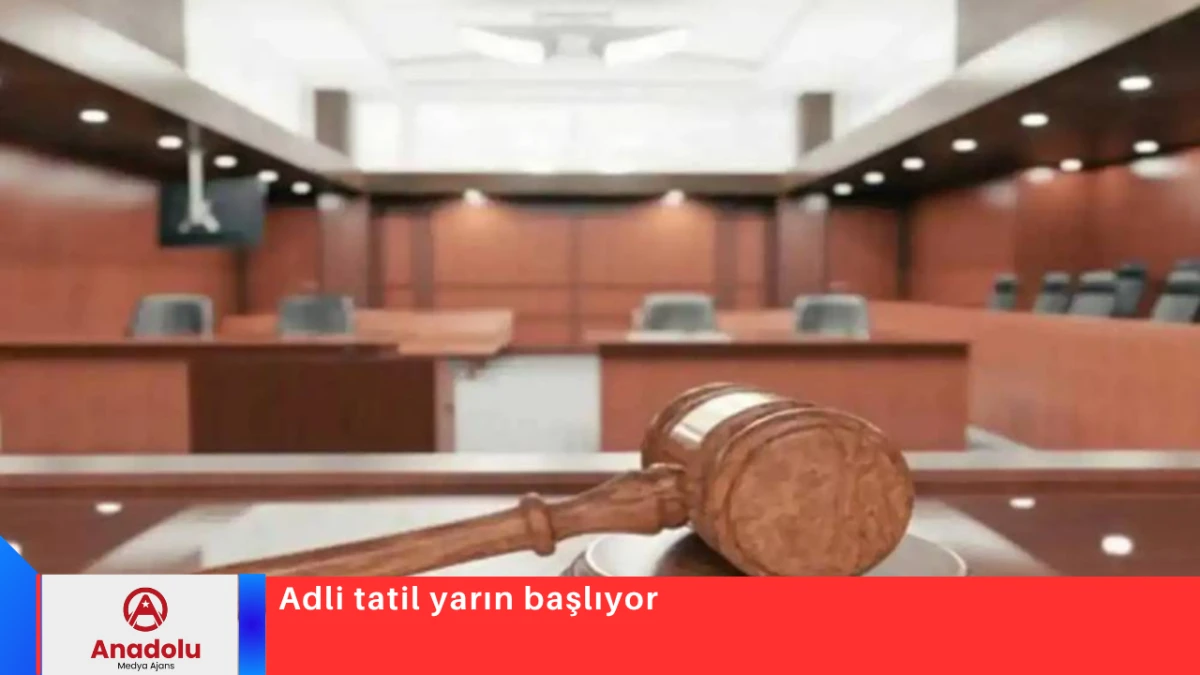 Adli tatil yarın başlıyor