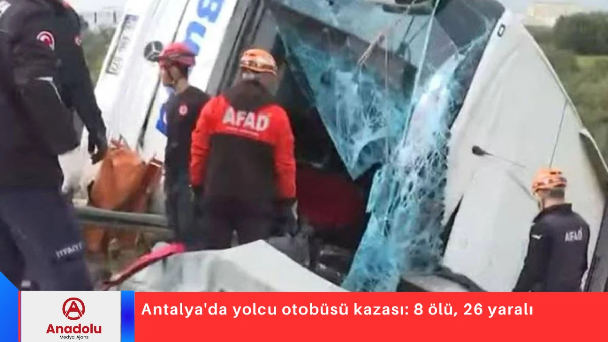 Antalya'da yolcu otob&uuml;s&uuml; kazası: 8 &ouml;l&uuml;, 26 yaralı