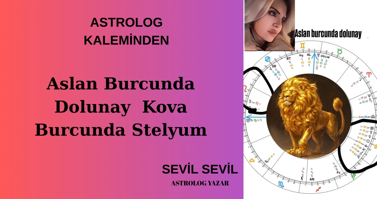 Aslan Burcunda Dolunay  Kova Burcunda Stelyum