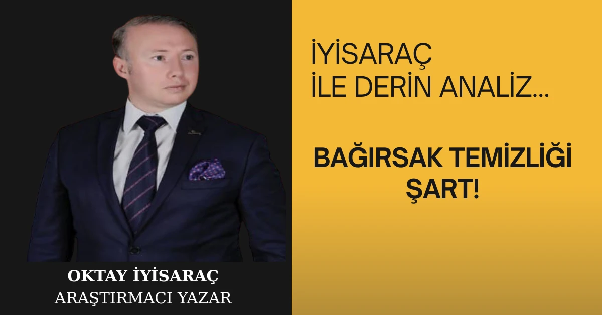 BAĞIRSAK TEMİZLİĞİ ŞART!