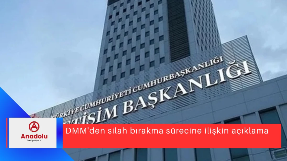 DMM'den silah bırakma sürecine ilişkin açıklama