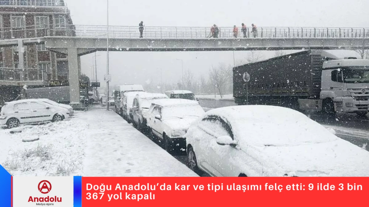 Doğu Anadolu&rsquo;da kar ve tipi ulaşımı fel&ccedil; etti: 9 ilde 3 bin 367 yol kapalı