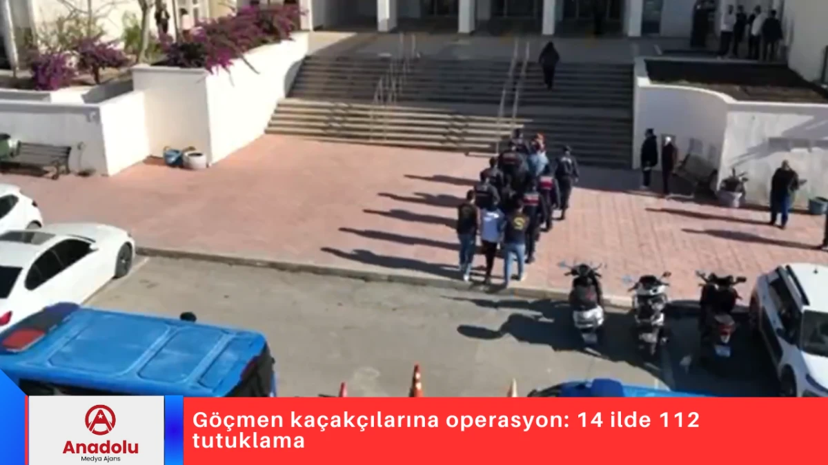G&ouml;&ccedil;men ka&ccedil;ak&ccedil;ılarına operasyon: 14 ilde 112 tutuklama