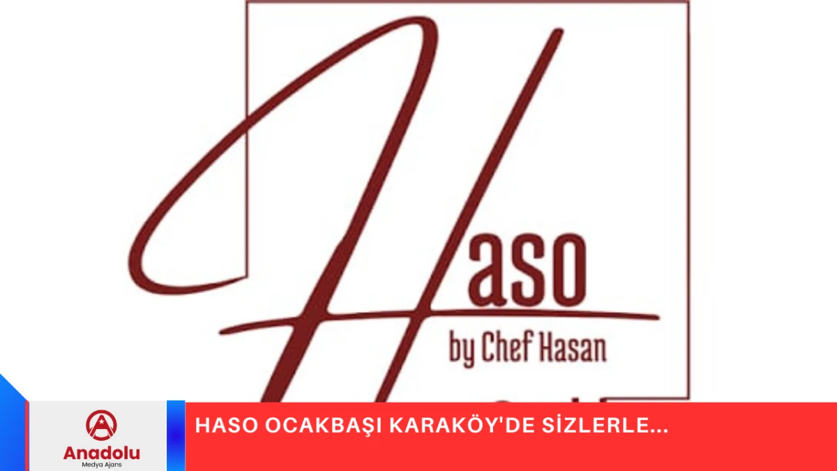 HASO OCAKBAŞI KARAK&Ouml;Y'DE SİZLERLE...