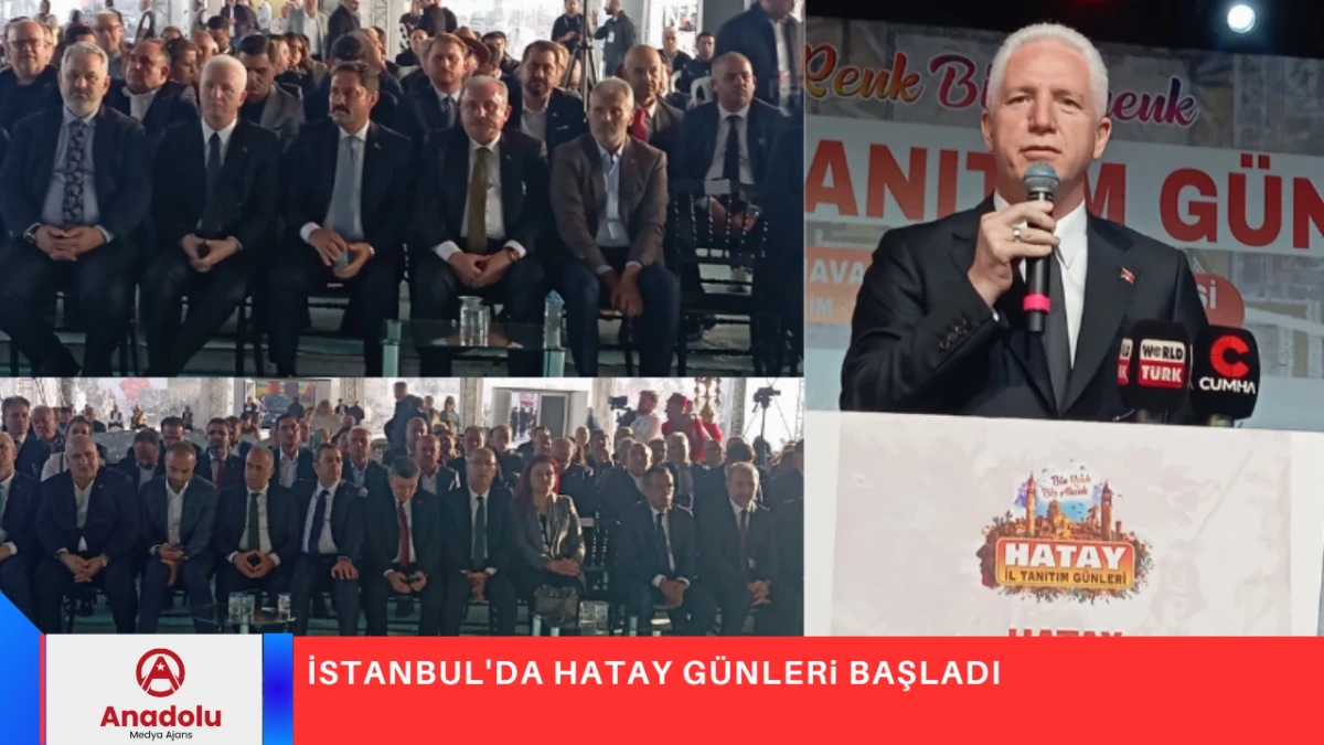 İSTANBUL'DA HATAY GÜNLERi BAŞLADI