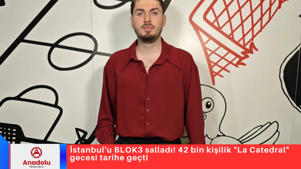 İstanbul'u BLOK3 salladı! 42 bin kişilik "La Catedral" gecesi tarihe ge&ccedil;ti