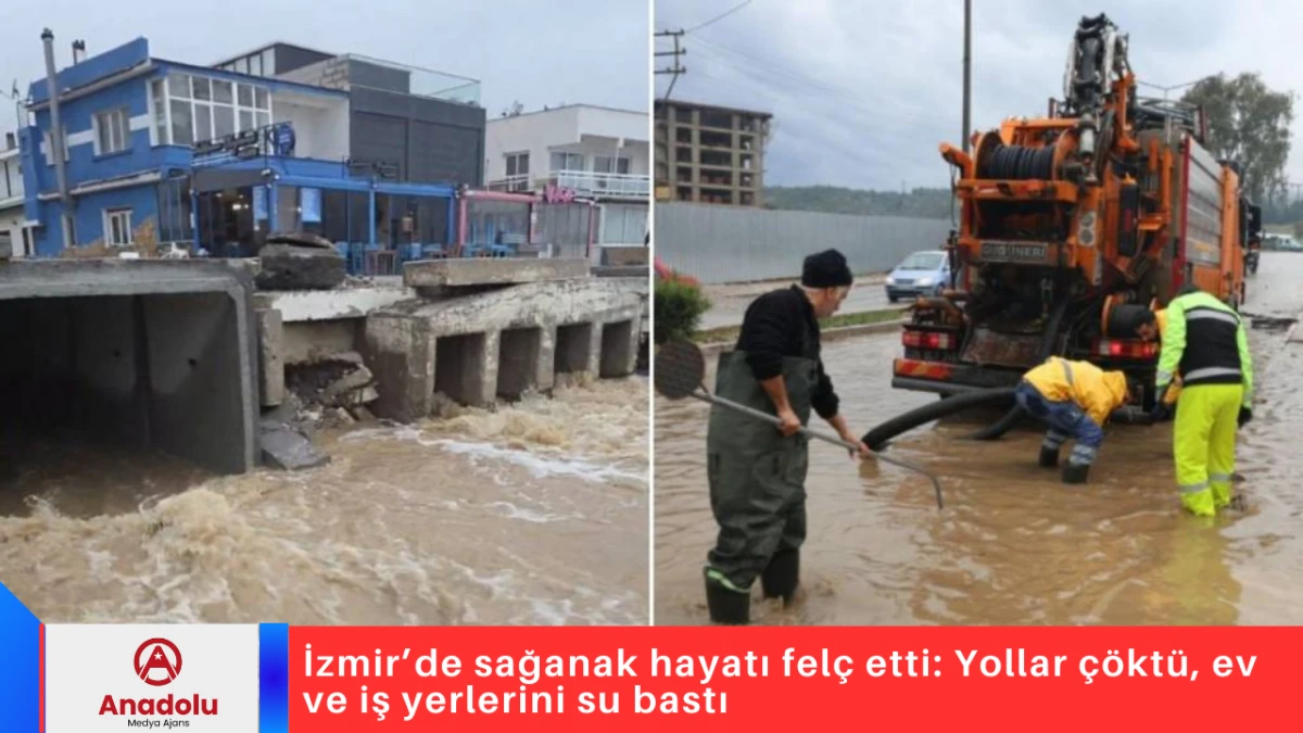İzmir’de sağanak hayatı felç etti: Yollar çöktü, ev ve iş yerlerini su bastı