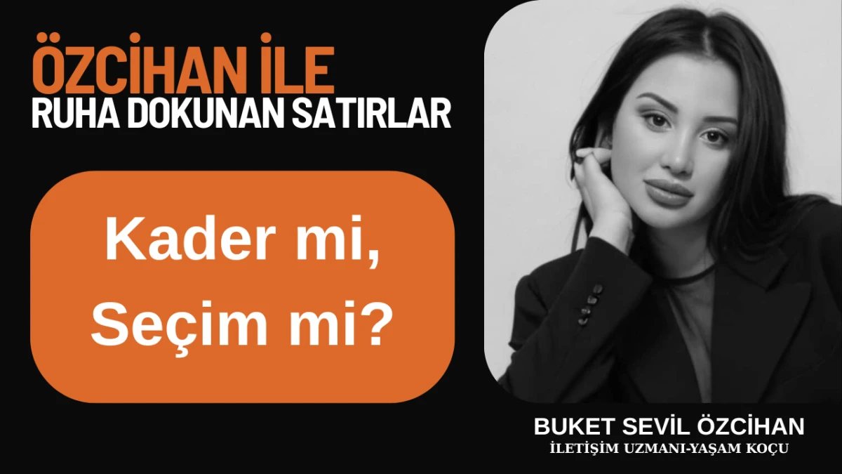 Kader mi, Seçim mi?
