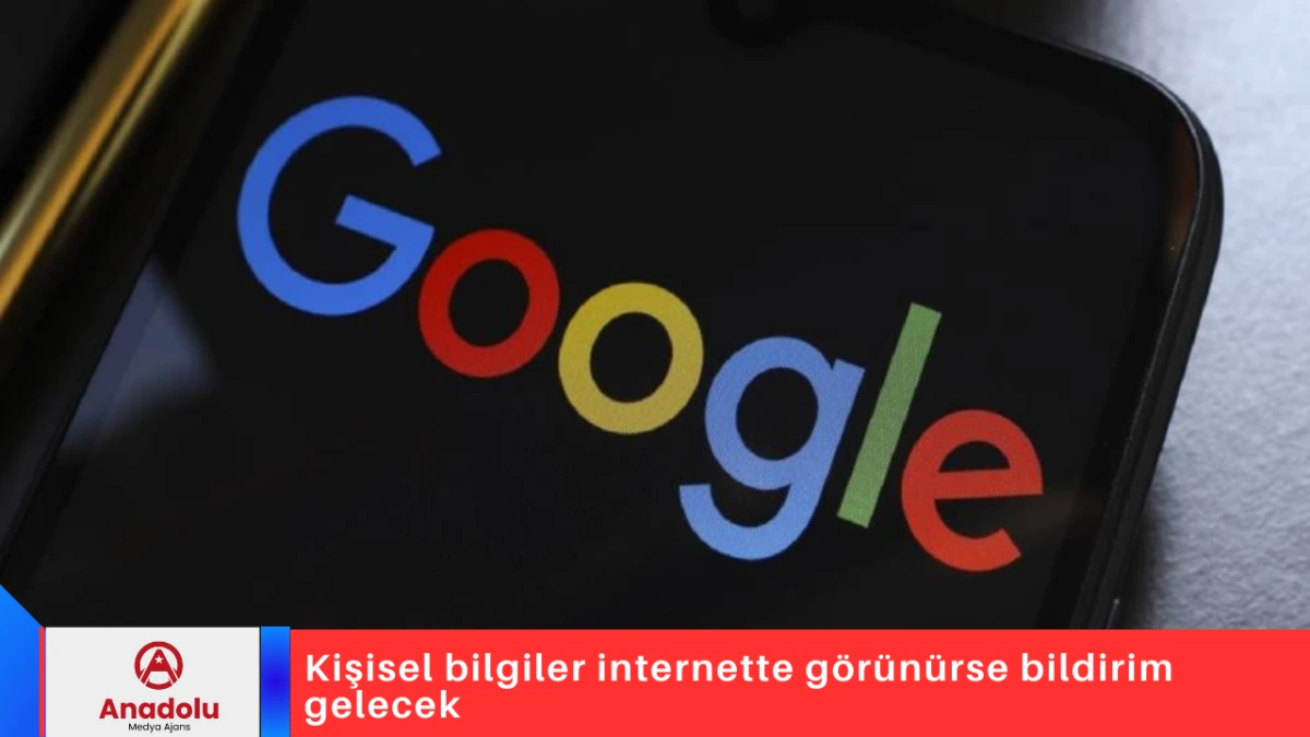 Kişisel bilgiler internette g&ouml;r&uuml;n&uuml;rse bildirim gelecek