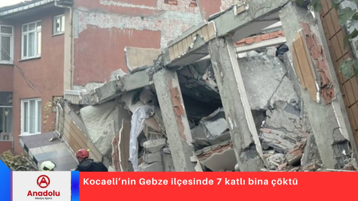 Kocaeli’nin Gebze ilçesinde 7 katlı bina çöktü