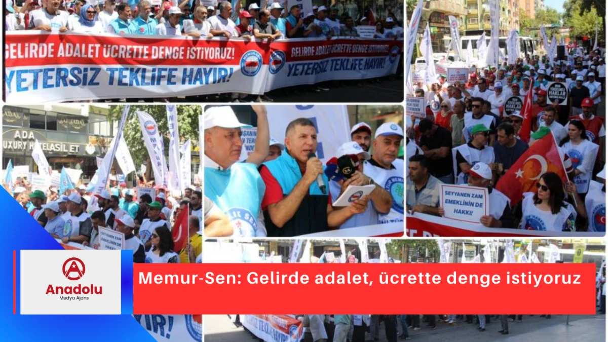 Memur-Sen: Gelirde adalet, ücrette denge istiyoruz