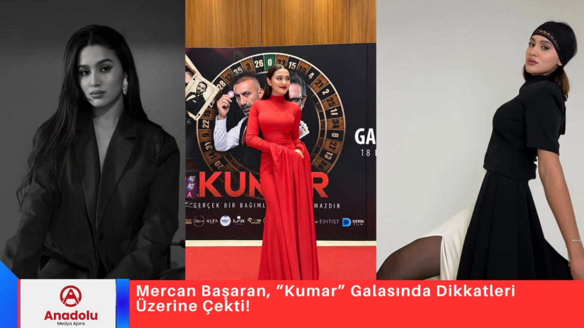 Mercan Başaran, &ldquo;Kumar&rdquo; Galasında Dikkatleri &Uuml;zerine &Ccedil;ekti!