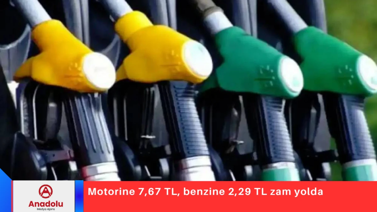 Motorine 7,67 TL, benzine 2,29 TL zam yolda