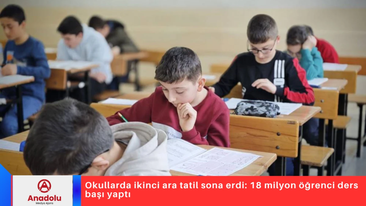 Okullarda ikinci ara tatil sona erdi: 18 milyon &ouml;ğrenci ders başı yaptı