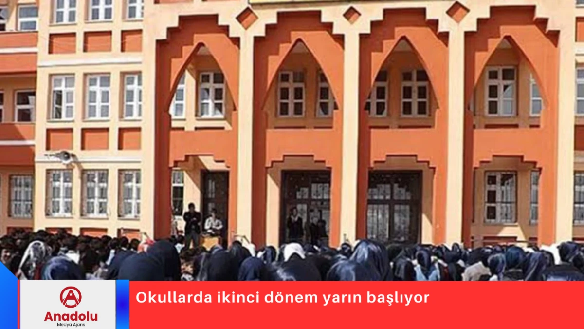 Okullarda ikinci d&ouml;nem yarın başlıyor