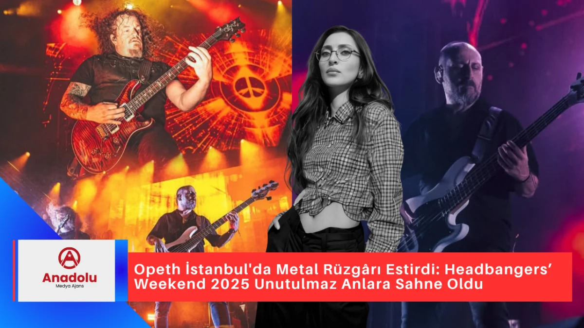 Opeth İstanbul'da Metal Rüzgârı Estirdi: Headbangers’ Weekend 2025 Unutulmaz Anlara Sahne Oldu