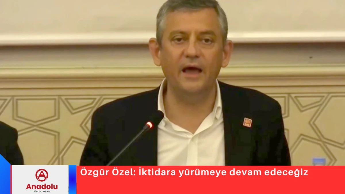&Ouml;zg&uuml;r &Ouml;zel: İktidara y&uuml;r&uuml;meye devam edeceğiz