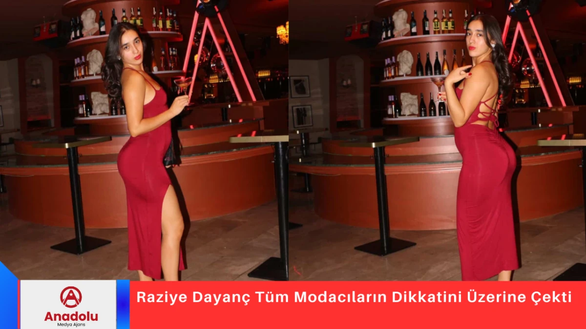 Raziye Dayan&ccedil; T&uuml;m Modacıların Dikkatini &Uuml;zerine&nbsp;&Ccedil;ekti