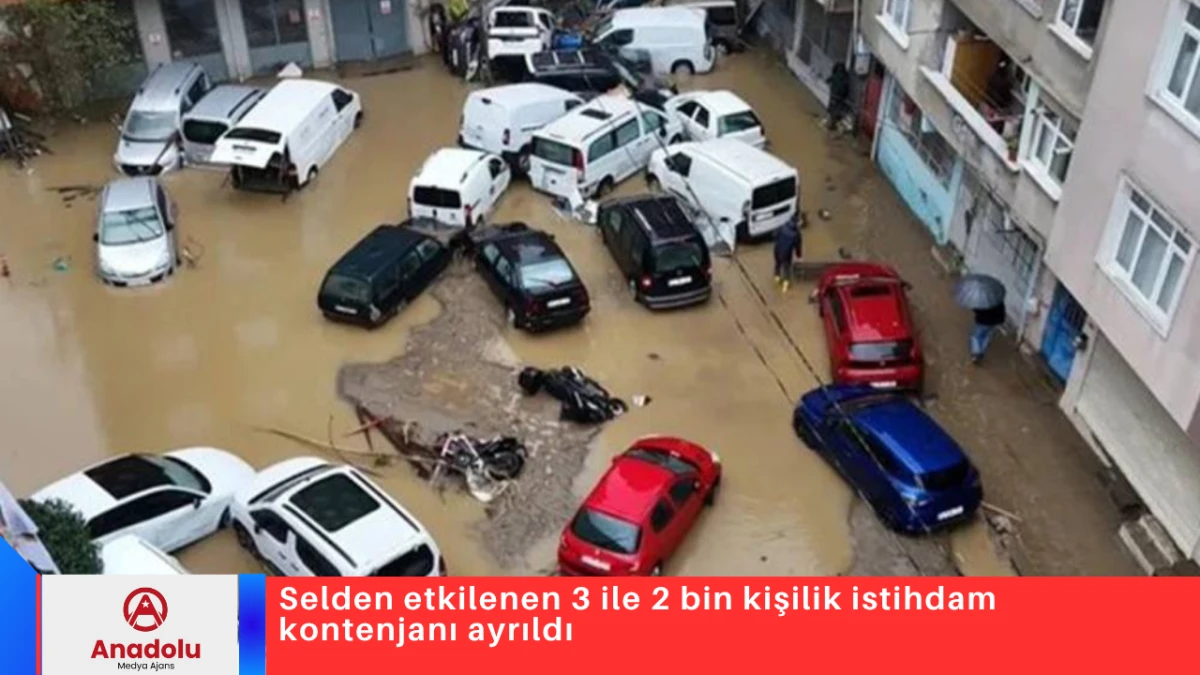 Selden etkilenen 3 ile 2 bin kişilik istihdam kontenjanı ayrıldı