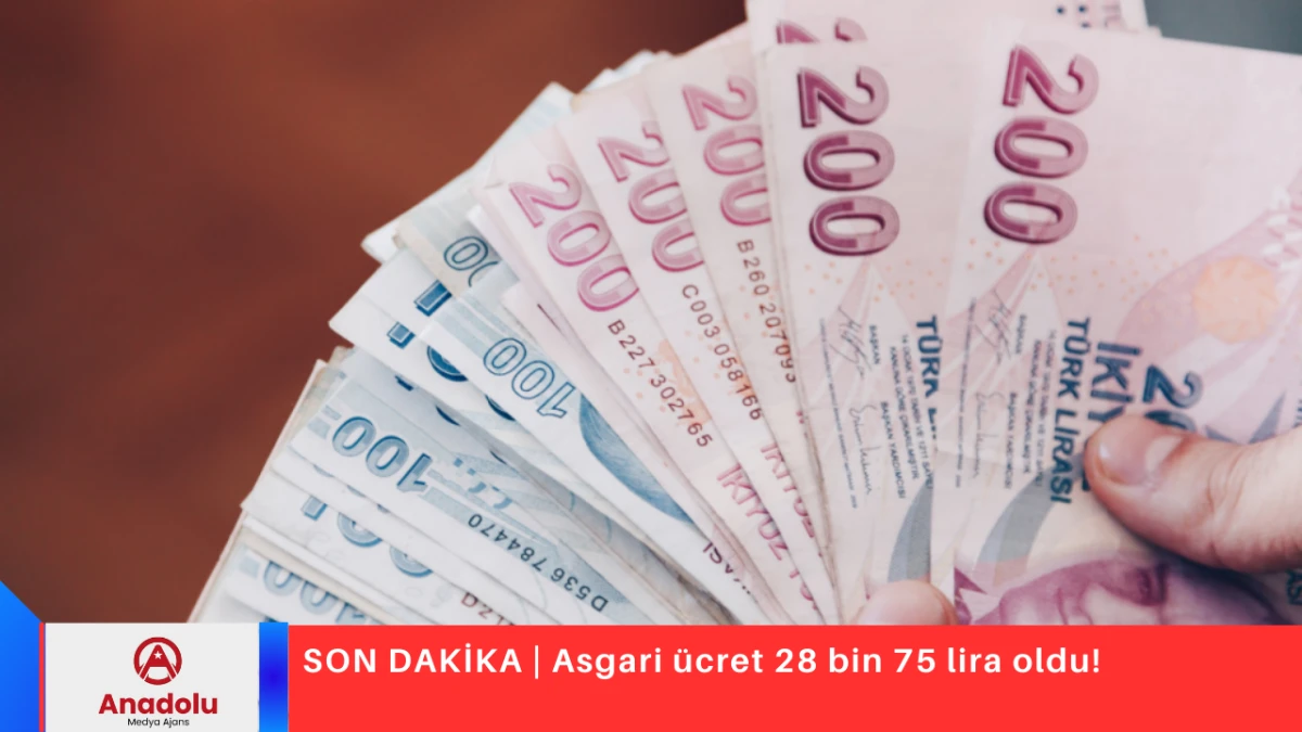SON DAKİKA | Asgari &uuml;cret 28 bin 75 lira oldu!