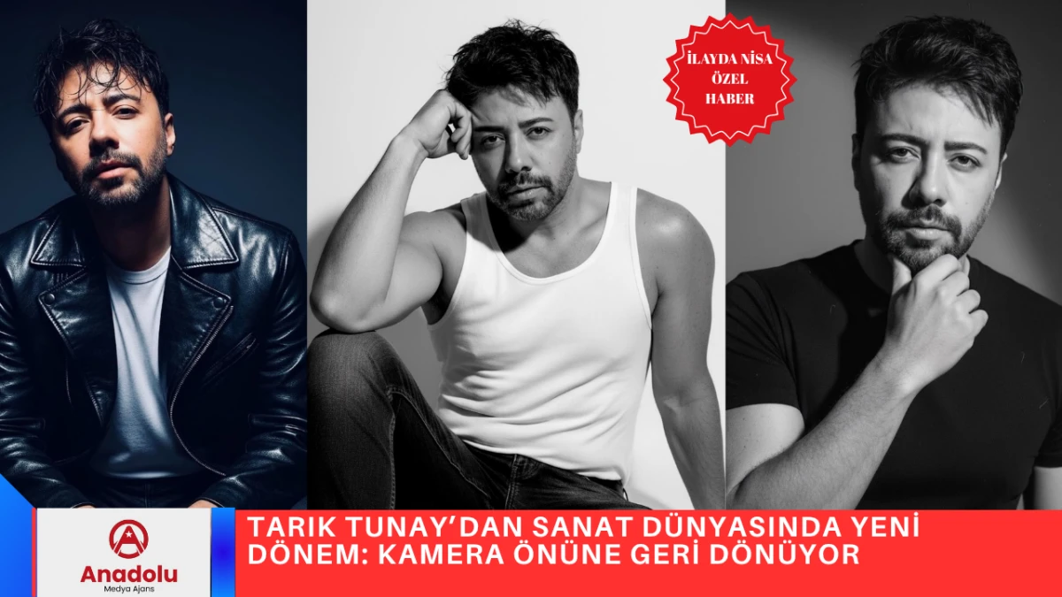 TARIK TUNAY&rsquo;DAN SANAT D&Uuml;NYASINDA YENİ D&Ouml;NEM: KAMERA &Ouml;N&Uuml;NE GERİ D&Ouml;N&Uuml;YOR