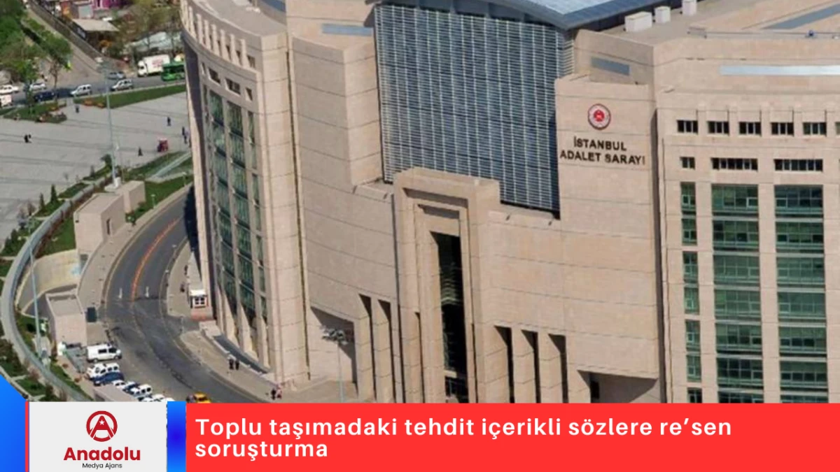 Toplu taşımadaki tehdit i&ccedil;erikli s&ouml;zlere re&rsquo;sen soruşturma