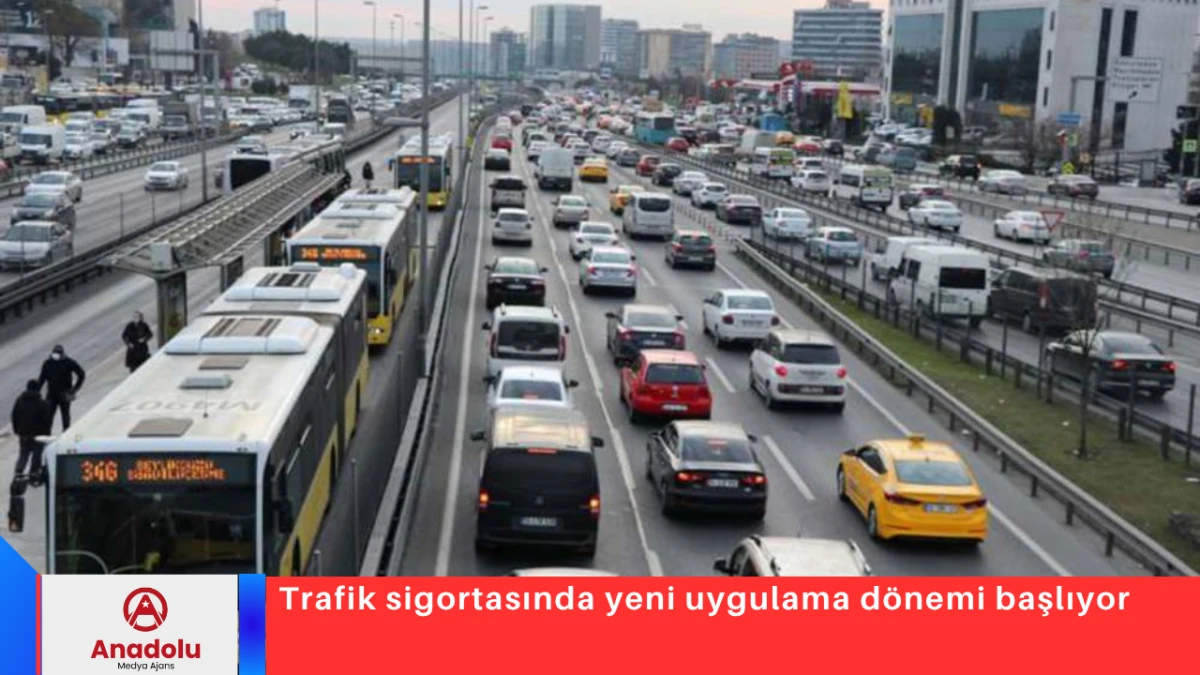 Trafik sigortasında yeni uygulama d&ouml;nemi başlıyor