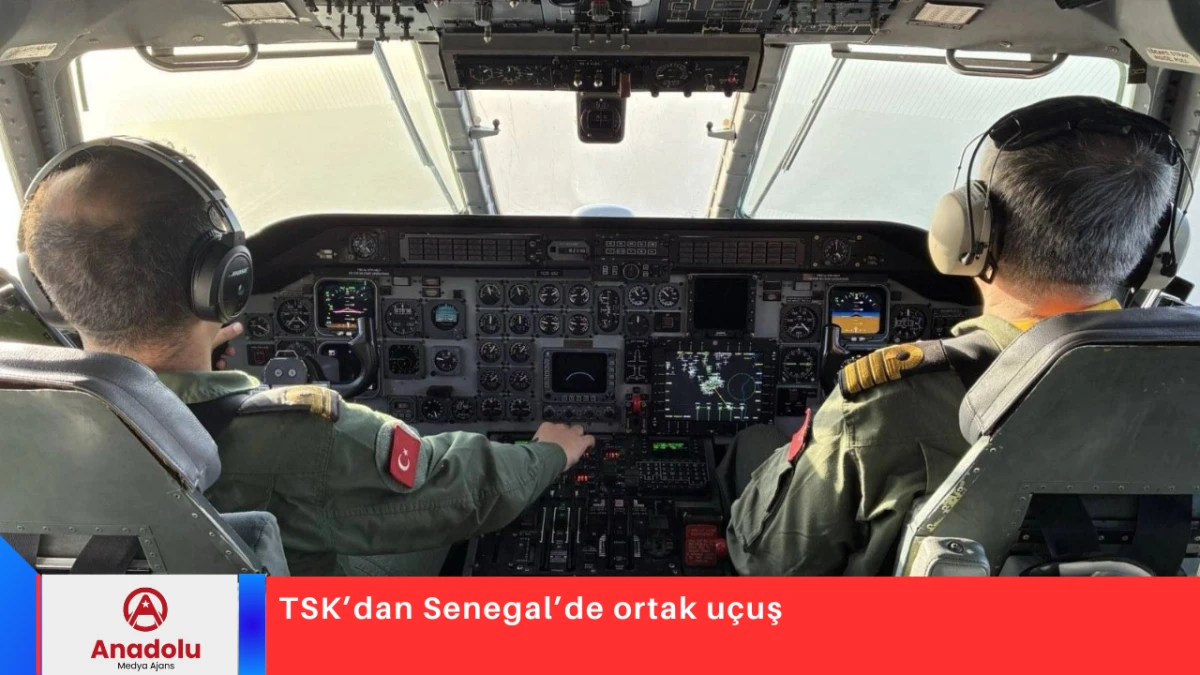 TSK&rsquo;dan Senegal&rsquo;de ortak u&ccedil;uş