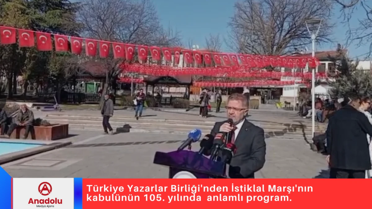 T&uuml;rkiye Yazarlar Birliği'nden İstiklal Marşı'nın kabul&uuml;n&uuml;n 105. yılında  anlamlı program.