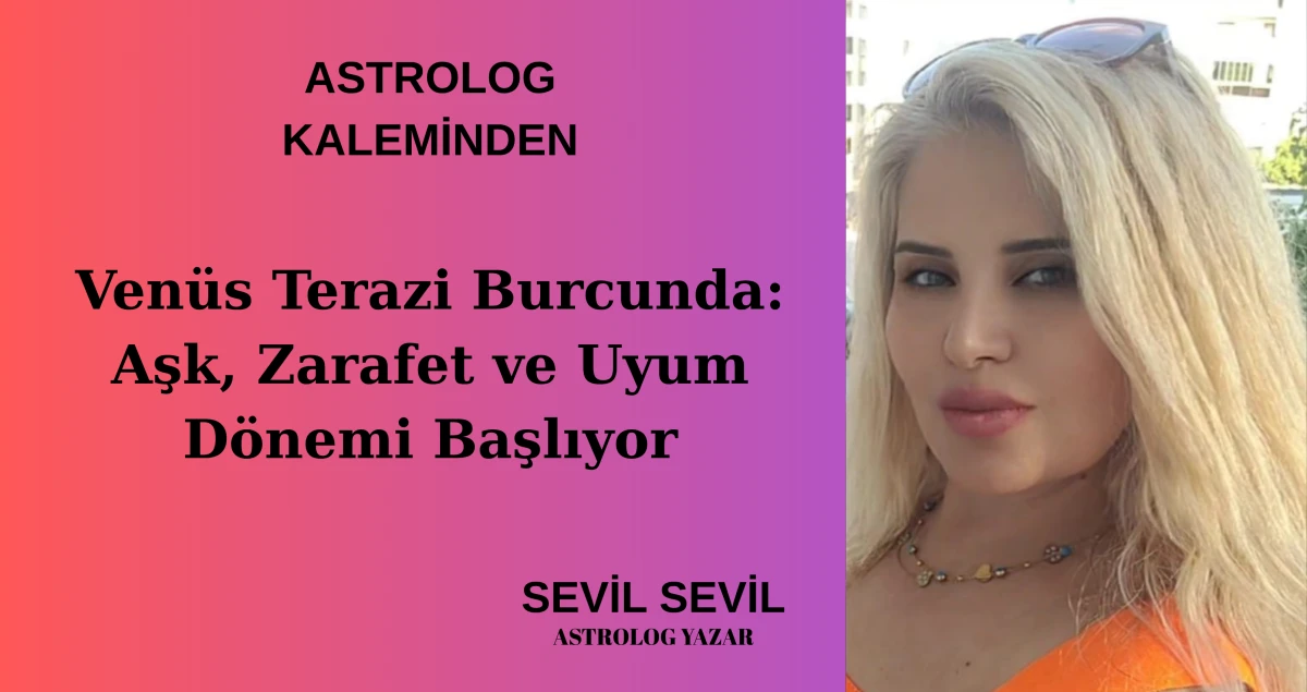 Venüs Terazi Burcunda: Aşk, Zarafet ve Uyum Dönemi Başlıyor