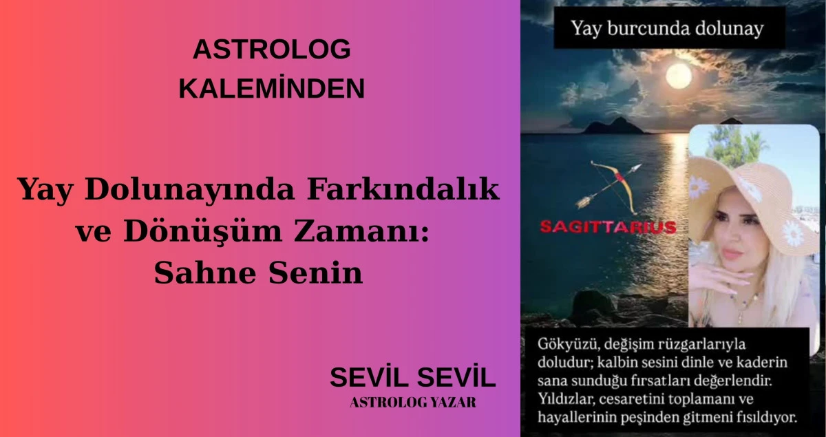 Yay Dolunayında Farkındalık ve Dönüşüm Zamanı: Sahne Senin