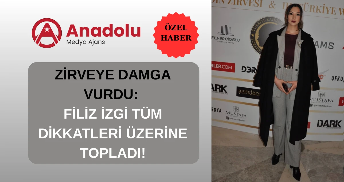 ZİRVEYE DAMGA VURDU: FİLİZ İZGİ T&Uuml;M DİKKATLERİ &Uuml;ZERİNE TOPLADI!